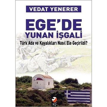 Egede Yunan İşgali - Vedat Yenerer