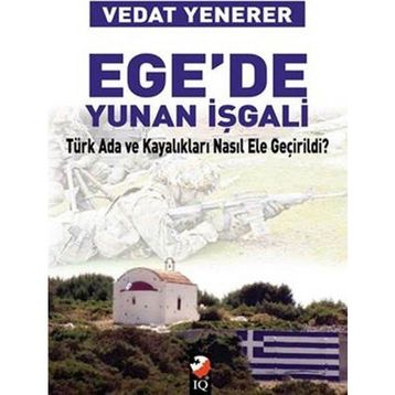 Egede Yunan İşgali - Vedat Yenerer