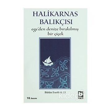 Ege'den Denize Bırakılmış Bir Çiçek - Halikarnas Balıkçısı