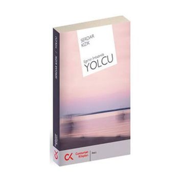 EGE'NİN İMBATINDA YOLCU - SERDAR KIZIK