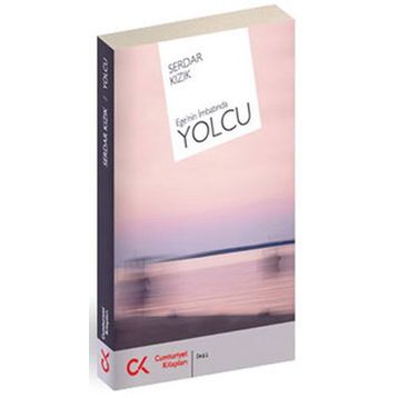 EGE'NİN İMBATINDA YOLCU - SERDAR KIZIK