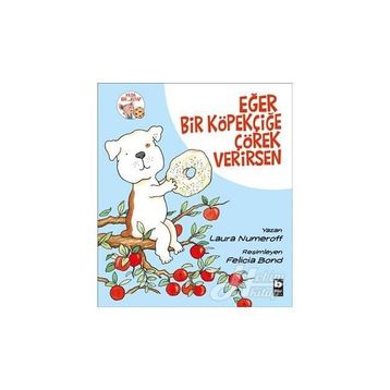 Eğer Bir Köpekçiğe Çörek Verirsen - Laura Numeroff