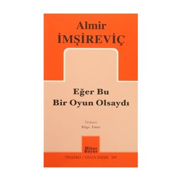 Eğer Bu Bir Oyun Olsaydı - Almir İmşireviç