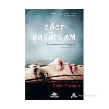 EĞER YAŞARSAM - GAYLE FORMAN
