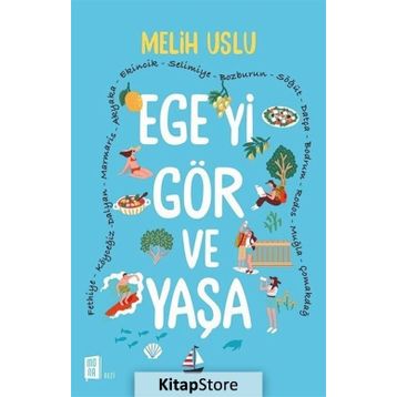 Ege'yi Gör ve Yaşa - Melih Uslu
