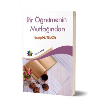 Eğiten Kitap Bir Öğretmenin Mutfağından