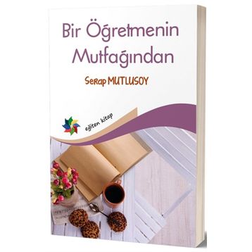 Eğiten Kitap Bir Öğretmenin Mutfağından