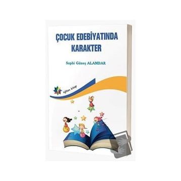 Eğiten Kitap Çocuk Edebiyatında Karakter