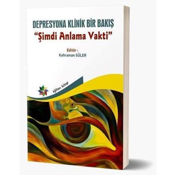 Eğiten Kitap Depresyona Klinik Bir Bakış