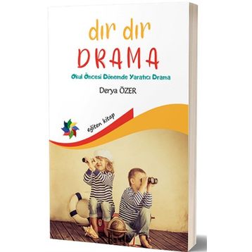 Eğiten Kitap Dır Dır Drama Okul Öncesi Dönemde Yaratıcı Drama