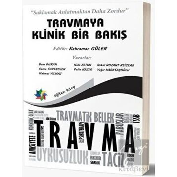 Eğiten Kitap Travmaya Klinik Bir Bakış