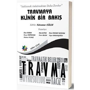 Eğiten Kitap Travmaya Klinik Bir Bakış