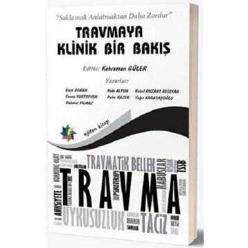 Eğiten Kitap Travmaya Klinik Bir Bakış