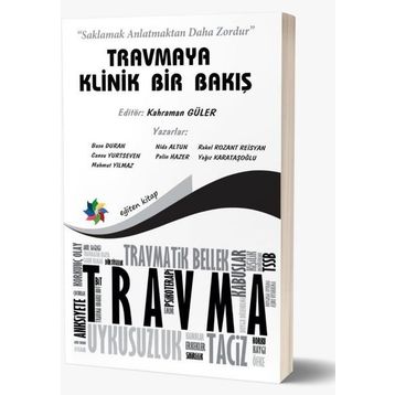Eğiten Kitap Travmaya Klinik Bir Bakış