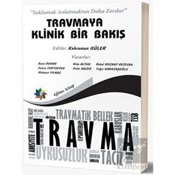 Eğiten Kitap Travmaya Klinik Bir Bakış