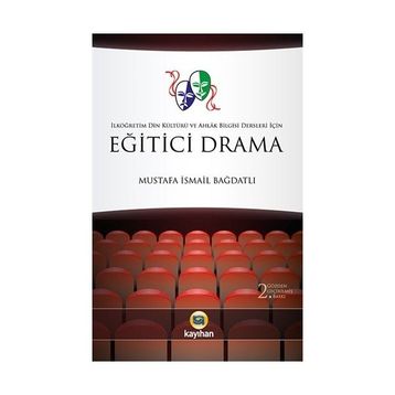 Eğitici Drama - Mustafa İsmail Bağdatlı