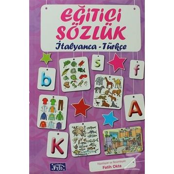Eğitici Sözlük İtalyanca - Türkçe - Fatih Okta