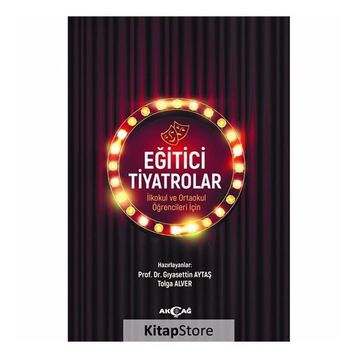 Eğitici Tiyatrolar - Gıyasettin Aytaş , Tolga Alver