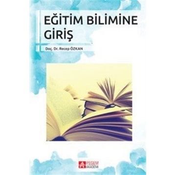 Eğitim Bilimine Giriş - Pegem Akademi Yayıncılık