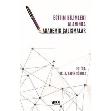 Eğitim Bilimleri Alanında Akademik Çalışmalar - Kadir Sönmez - Gece Kitaplığı