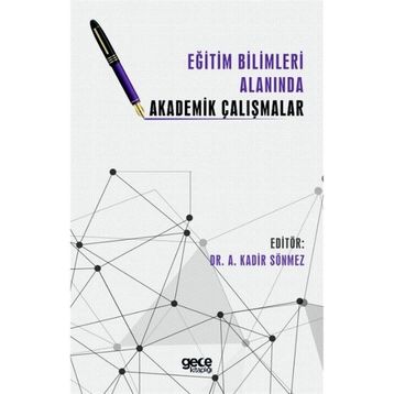 Eğitim Bilimleri Alanında Akademik Çalışmalar - Kadir Sönmez - Gece Kitaplığı