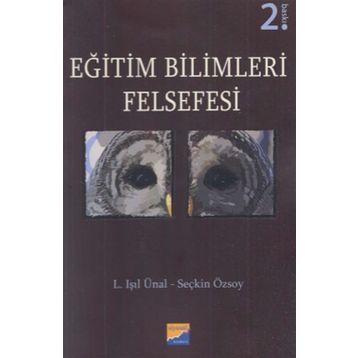 Eğitim Bilimleri Felsefesi / L. Işıl Ünal