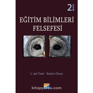 Eğitim Bilimleri Felsefesi / L. Işıl Ünal