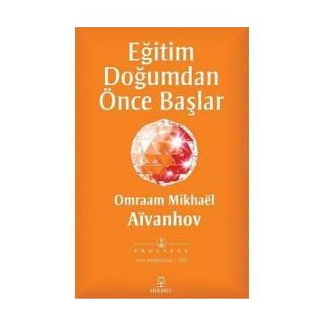Eğitim Doğumdan Önce Başlar - Omraam Mikhael Aivanhov