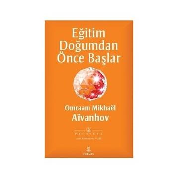 Eğitim Doğumdan Önce Başlar - Omraam Mikhael Aivanhov