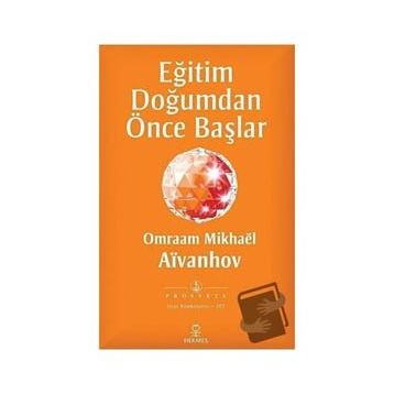 Eğitim Doğumdan Önce Başlar - Omraam Mikhael Aivanhov