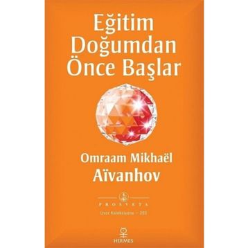 Eğitim Doğumdan Önce Başlar - Omraam Mikhael Aivanhov