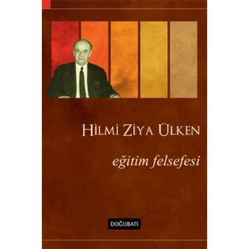Eğitim Felsefesi - Hilmi Ziya Ülken