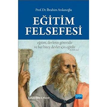EĞİTİM FELSEFESI - İBRAHİM ARSLANOĞLU
