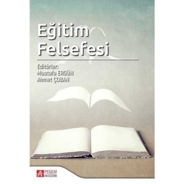 Eğitim Felsefesi - Mustafa Ergün Ahmet Çoban