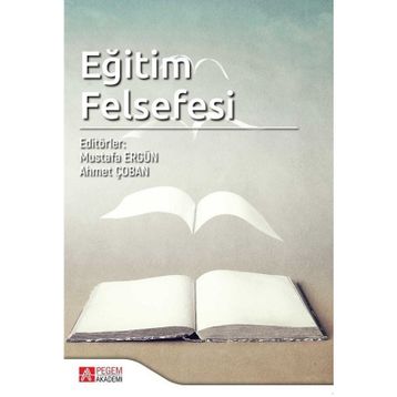Eğitim Felsefesi - Mustafa Ergün Ahmet Çoban