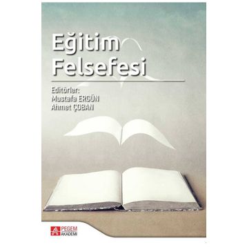 Eğitim Felsefesi - Pegem Akademi Yayıncılık