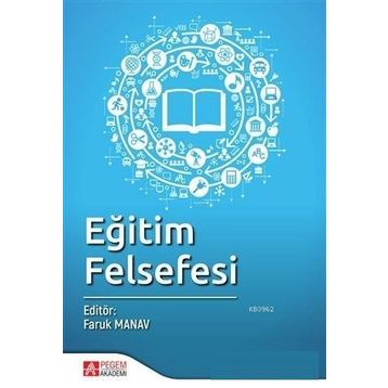 Eğitim Felsefesi - Pegem Akademi Yayıncılık
