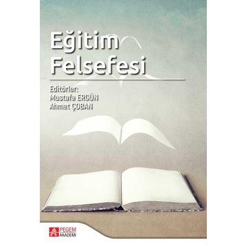 Eğitim Felsefesi - Pegem Akademi Yayıncılık