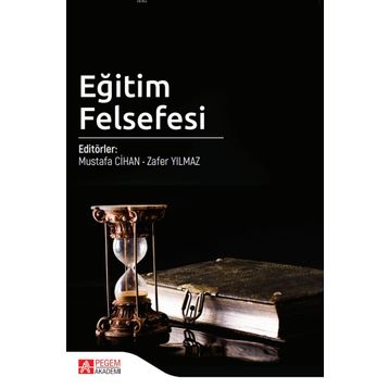 Eğitim Felsefesi - Pegem Akademi Yayıncılık