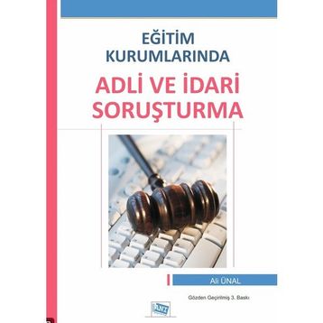 Eğitim Kurumlarında Adli ve İdari Soruşturma - Anı Yayıncılık