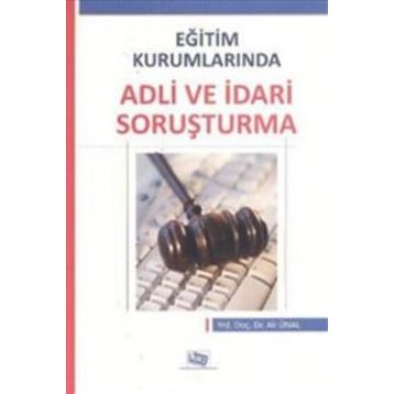 Eğitim Kurumlarında Adli ve İdari Soruşturma - Anı Yayıncılık