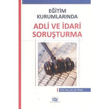 Eğitim Kurumlarında Adli ve İdari Soruşturma - Anı Yayıncılık