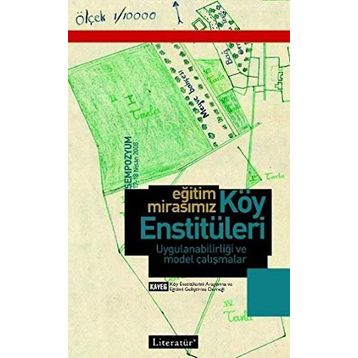 EĞİTİM MİRASIMIZ KÖY ENSTİTÜLERİ UYGULANABİLİRLİĞİ VE MODEL ÇALIŞMALAR - GÜLER YALÇIN, FILIZ KAMACIOĞLU