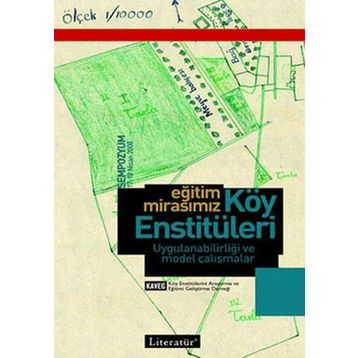 EĞİTİM MİRASIMIZ KÖY ENSTİTÜLERİ UYGULANABİLİRLİĞİ VE MODEL ÇALIŞMALAR - GÜLER YALÇIN, FILIZ KAMACIOĞLU