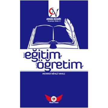 Eğitim Öğretim Hangi Eğitim? Nasıl Bir Öğretim? Nizamiye Serisi 3-Minel Yayın