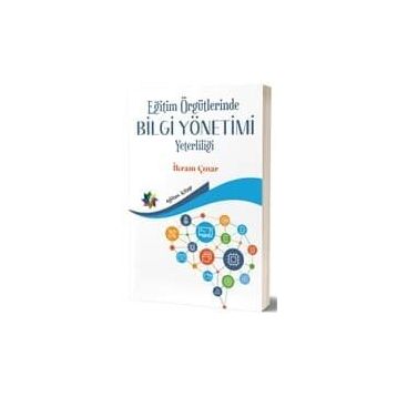 Eğitim Örgütlerinde Bilgi Yönetimi - Kolektif