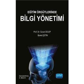 Eğitim Örgütlerinde Bilgi Yönetimi - Kolektif