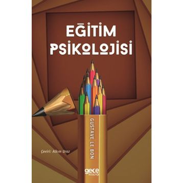 Eğitim Psikolojisi - Gustave Le Bon