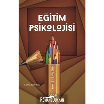 Eğitim Psikolojisi - Gustave Le Bon