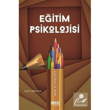 Eğitim Psikolojisi - Gustave Le Bon